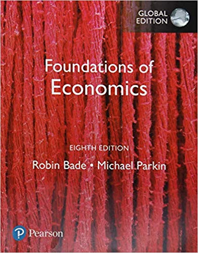 Foundations of Economics, Global Edition (8th Edition) BY Bade - Orginal Pdf